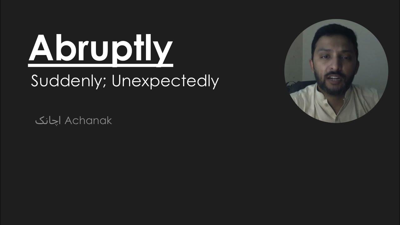abruptly-meaning-in-urdu-hindi-english-use-of-abruptly-in
