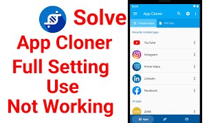 how to make clone in app cloner / app cloner settings / app cloner open problem