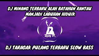Dj Minang Terbaru Alah Batahun Rantau Manjadi Labuhan Hiduik  Dj Taragak Pulang Terbaru