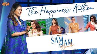 The Happiness Anthem 💃 | Sam Jam | Samantha Akkineni | An aha Original