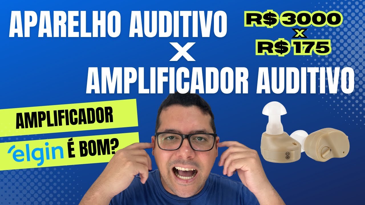 Qual a diferença entre Aparelho Auditivo e Amplificador?