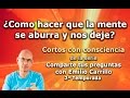 ¿Cómo hacer que la mente se aburra? - Cortos con consciencia de "Preguntas a Emilio Carrillo"