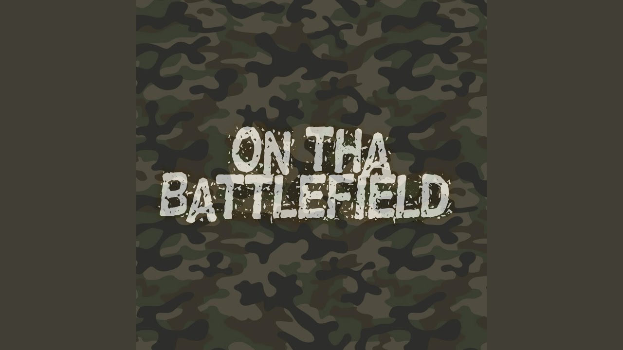 On Tha Battlefield
