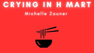 Crying in H Mart By Michelle Zauner audiobook summary