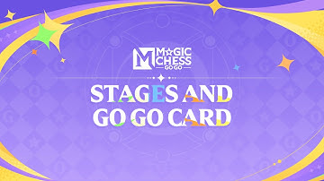 Basic Tutorial | Stage and Go Go Card | Magic Chess: Go Go