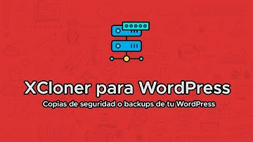 XCloner para backups o copias de seguridad en WordPress