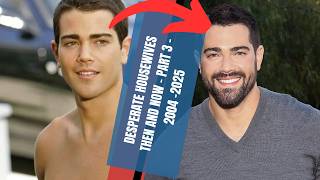 THEN vs NOW - Desperate Housewives Cast - PART 3 - (2004–2025)
