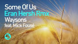 Waysons Feat. Mick Fousé - Some Of Us (Eran Hersh Remix Dub Mix)