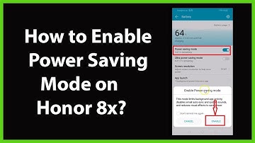 How to Enable Power Saving Mode on Honor 8x?