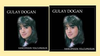 Gülay Doğan - Hancımısın Yolcumusun Resimi