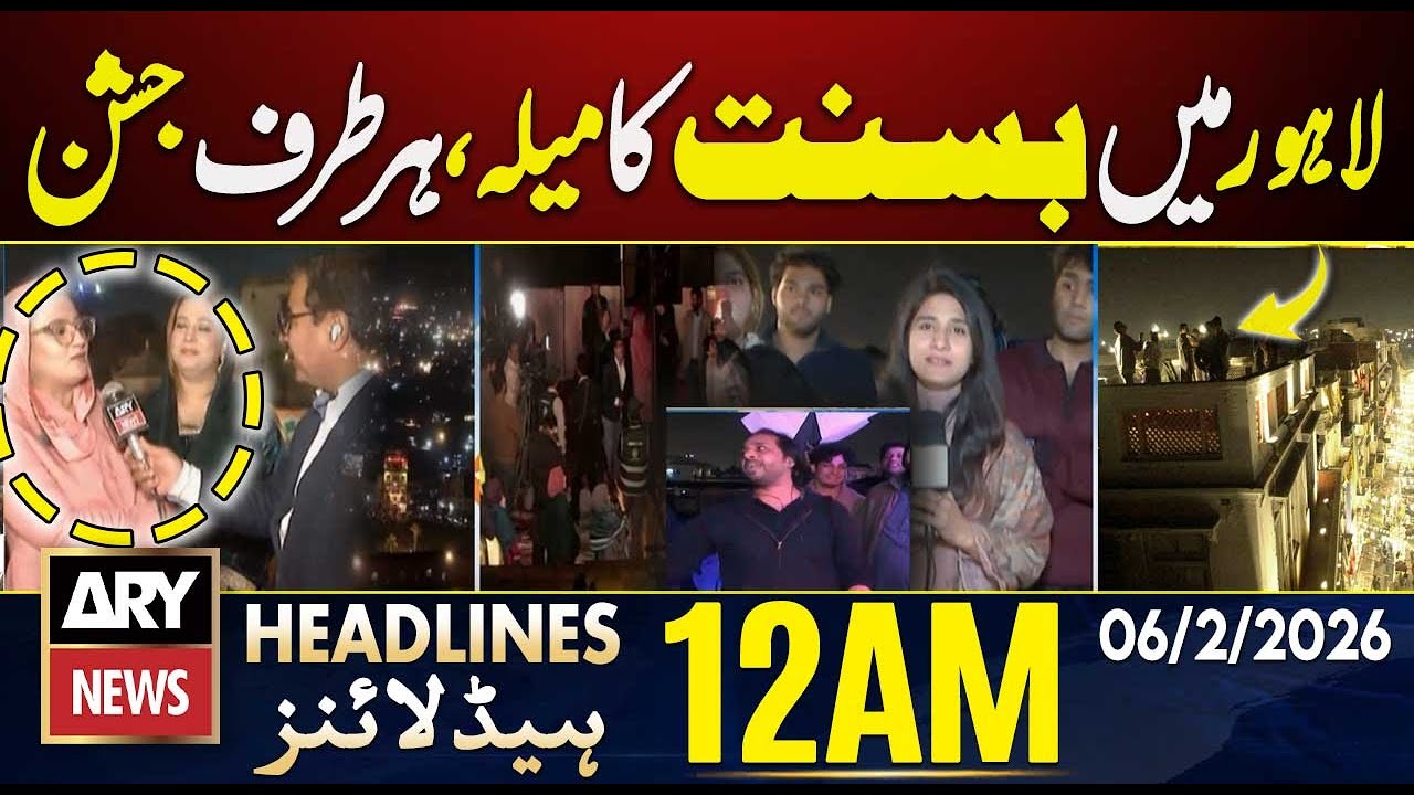 Basant Festival in Lahore — Celebrations Everywhere 🪁🎉  | ARY News 12 AM Headlines | 6 Feb 26