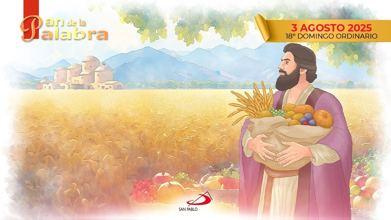 Evangelio 3 de agosto 2025 – 18° Domingo Ordinario - YouTube