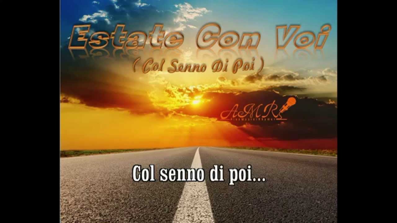 Estate Con Voi (Col Senno Di Poi) Alex Master Rhymer (Video Lyrics) YouTube Estate Con Voi (Col Senno Di Poi) Alex Master Rhymer (Video Lyrics) YouTube