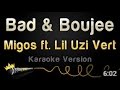 Migos ft  Lil Uzi Vert   Bad and Boujee   (Karaoke Version)