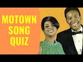 MOTOWN MUSIC QUIZ - Can you identify these Motown songs from the clue?