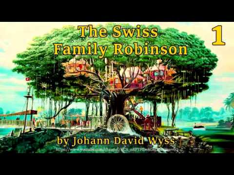 The Swiss Family Robinson [Full Audiobook] by Johann David Wyss