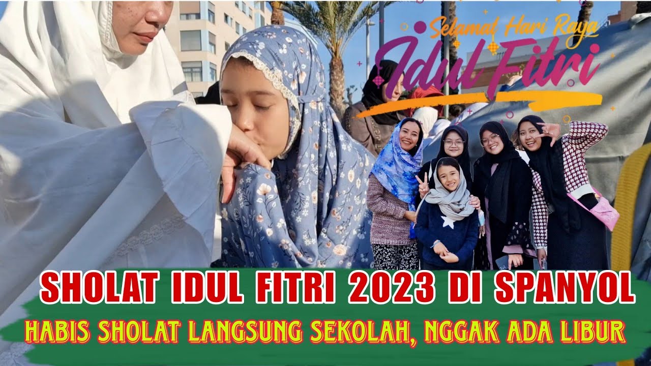 Sholat Idul Fitri Bareng Adik Adikku Di Spanyol