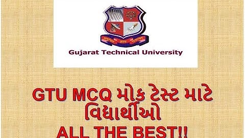 All The Best!! - To all the Students appearing in GTU Mock Test.
