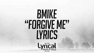 Bmike - Forgive Me Lyrics
