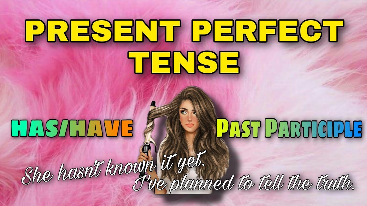 Present Perfect Tense Kd 3 6 Bahasa Inggris Kelas 9 Aux Verbs Have And Has Youtube