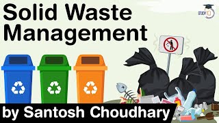 Solid Waste Management - Types, Methods, Challenges & Solutions for Solid Waste Management #UPSC