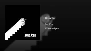 Bor Pro - Karanlık (2011) Resimi