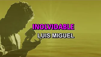 Luis Miguel - Inolvidable (Karaoke) Luis Miguel - Inolvidable (Karaoke)