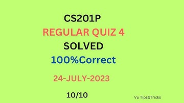 CS201P Regular quiz 4 Spring 2023 | 24-july-2023 | 100%correct | #cs201p solved quiz| 10/10