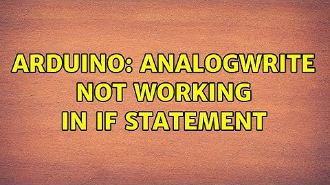Arduino: AnalogWrite not working in if statement