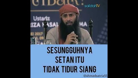 Tanya Jawab Ust. Dr. Syafiq reza Basalamah - Setan Itu tidak tidur siang