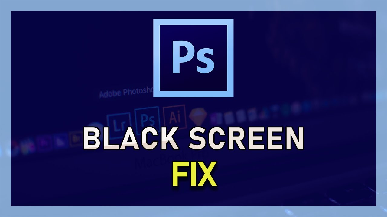Photoshop CC How To Fix Black Screen On Windows 10 YouTube