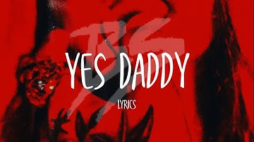 Bryce Savage - Yes Daddy [Lyrics]