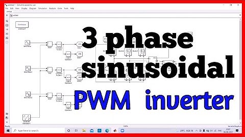 Three phase sinusoidal pwm inverter in simulink