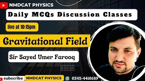 MCQS Discussion Class||Gravitational field||Part 1|Sayed Umer Farooq