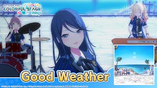 HATSUNE MIKU: COLORFUL STAGE! - Good Weather by Orangestar 3DMV performed by Leo/need