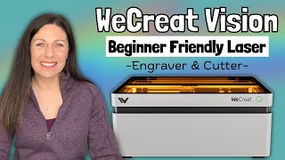 WeCreat Vision Laser Engraver! Easy Step Up &amp; Easy to Use! Beginner Friendly Laser!