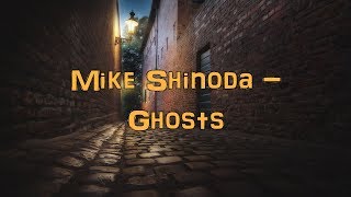 Mike Shinoda - Ghosts [Acoustic Cover.Lyrics.Karaoke]