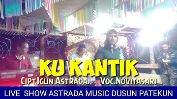 lagu jambi || ku tantik || cipt.igun astrada voc.novitasari || live show astrada music Dusun Patekun