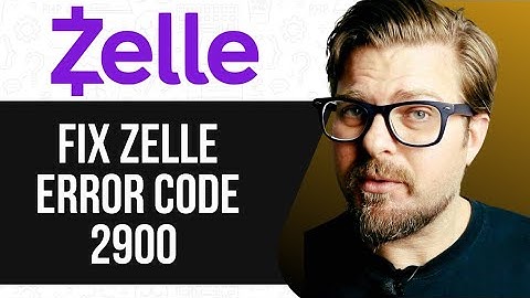 How To Fix Zelle Error Code 2900 in 2025 |