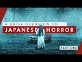 A Brief Overview on J-Horror (Part 1) | Video Essay