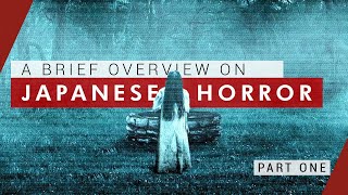 [RUS SUB] A Brief Overview on J-Horror (Part 1) | Video Essay