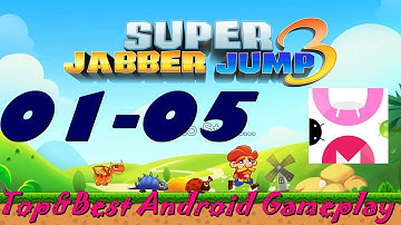 Super Jabber Jump 3  [World 01- 05]  Android Gameplay