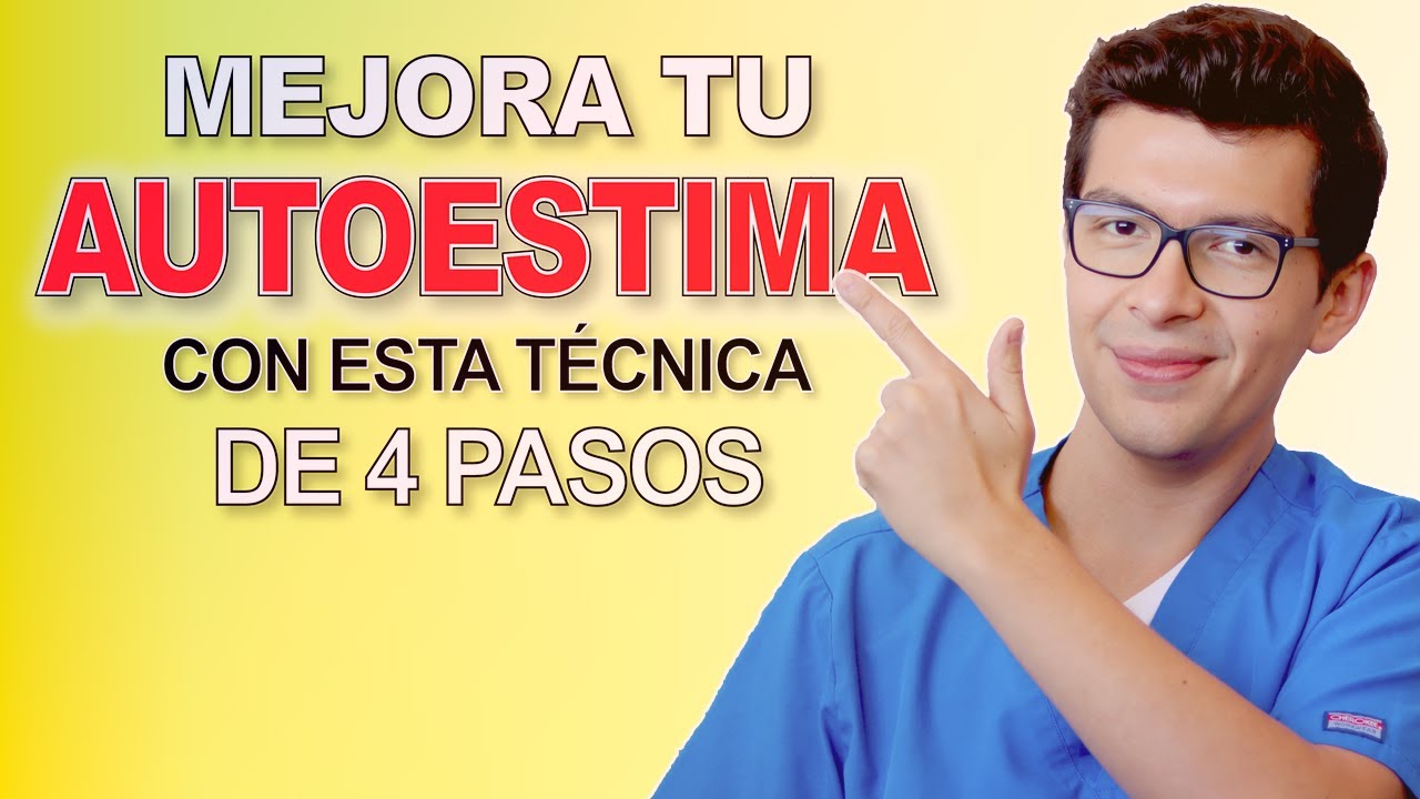 A 4-step technique to IMPROVE SELF-ESTEEM