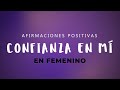 CREE EN TI: Afirmaciones Positivas EN FEMENINO al Dormir | Autoestima, Seguridad y Confianza Propia