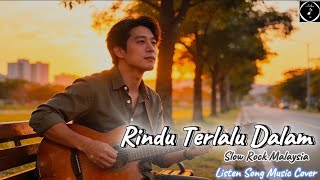 Rindu Terlalu Dalam – Slow Rock Malaysia (Official Lirik Video) | Listen Song Music