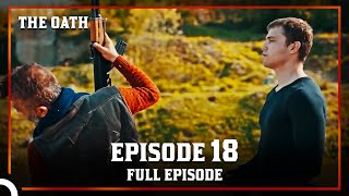 The Oath | Episode 18