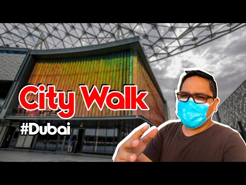 CITY WALK DUBAI | BEST PLACE TO VISIT IN 2020 – 2021