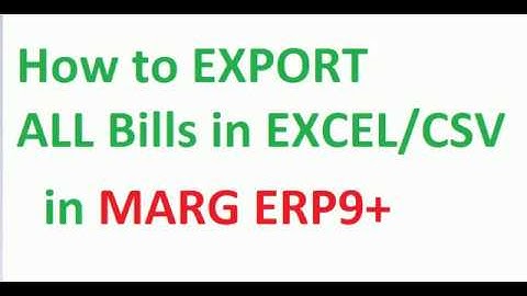 how to export all bills in EXCEL or CSV Format in Marg ERP9+ (Hindi) | Marg Accounting & Billing