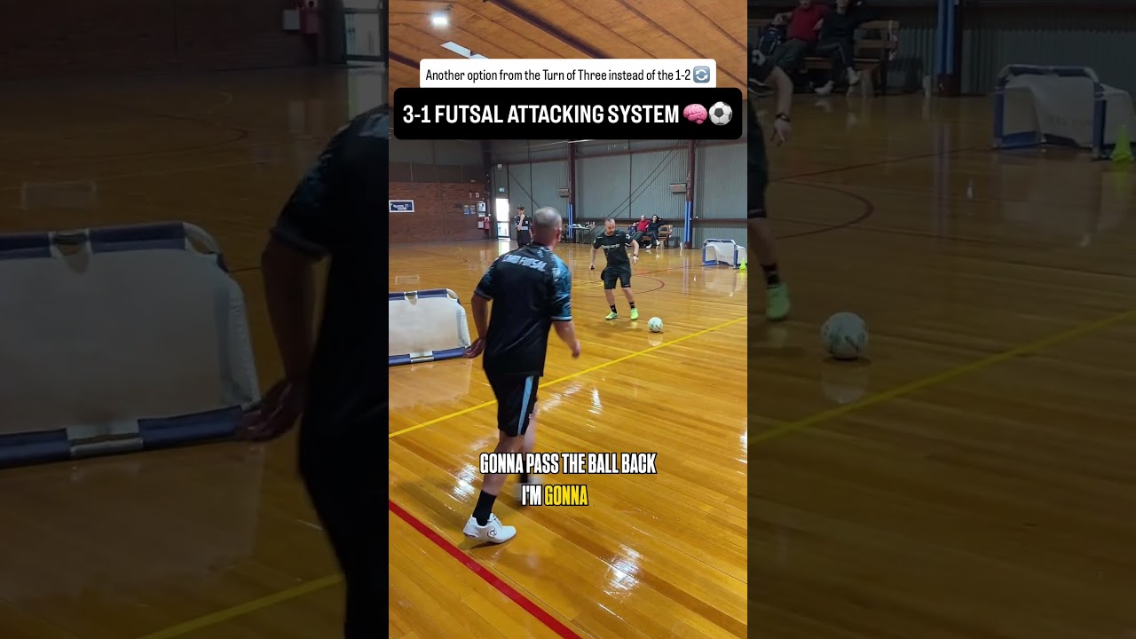 3-1 Futsal Attacking System: Another Option From the Turn of Three one-twos