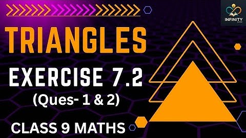 Class 9 Maths Chapter 7 | TRIANGELS- Ex 7.2 (Ques- 1 & 2) | New NCERT | CBSE | INFINITY by Vishali